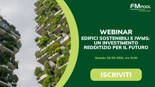 Webinar - Edifici sostenibili e IWMS: un investimento redditizio per il futuro